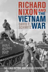 Richard Nixon and the Vietnam War : The End of the American Century (Vietnam: America in the War Years)