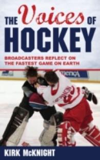 The Voices of Hockey : Broadcasters Reflect on the Fastest Game on Earth