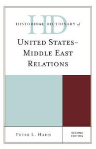 米国ー中東関係史辞典（第２版）<br>Historical Dictionary of United States-Middle East Relations (Historical Dictionaries of Diplomacy and Foreign Relations) （2ND）