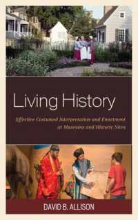 Living History : Effective Costumed Interpretation and Enactment at Museums and Historic Sites (American Association for State and Local History)