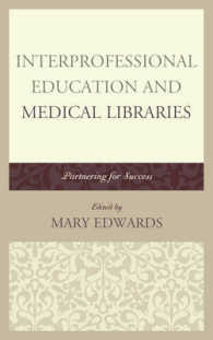 Interprofessional Education and Medical Libraries : Partnering for Success (Medical Library Association Books Series)
