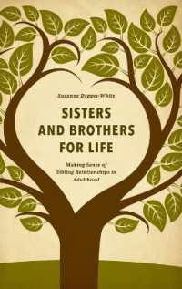 Sisters and Brothers for Life : Making Sense of Sibling Relationships in Adulthood