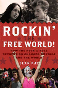 Rockin' the Free World! : How the Rock & Roll Revolution Changed America and the World