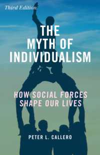 The Myth of Individualism : How Social Forces Shape Our Lives