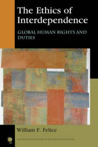 The Ethics of Interdependence : Global Human Rights and Duties (New Millennium Books in International Studies)