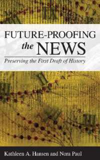 Future-Proofing the News : Preserving the First Draft of History