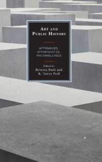 Art and Public History : Approaches， Opportunities， and Challenges (American Association for State and Local History)