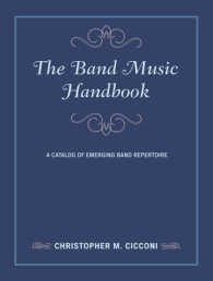 The Band Music Handbook : A Catalog of Emerging Band Repertoire (Music Finders)