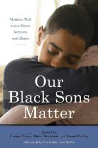 Our Black Sons Matter : Mothers Talk about Fears, Sorrows, and Hopes