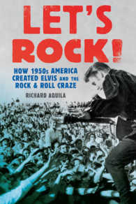 Let's Rock! : How 1950s America Created Elvis and the Rock & Roll Craze