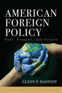 アメリカの対外政策：過去、現在と未来（第１１版）<br>American Foreign Policy : Past, Present, and Future （11TH）