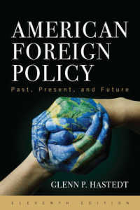 アメリカの対外政策：過去、現在と未来（第１１版）<br>American Foreign Policy : Past, Present, and Future （11TH）