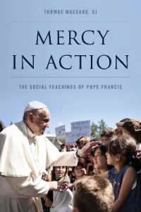 Mercy in Action : The Social Teachings of Pope Francis