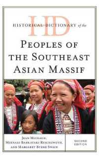 Historical Dictionary of the Peoples of the Southeast Asian Massif (Historical Dictionaries of Peoples and Cultures) （2ND）