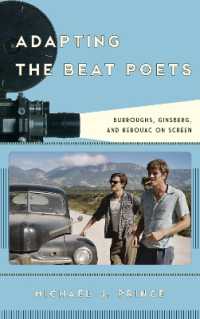 Adapting the Beat Poets : Burroughs, Ginsberg, and Kerouac on Screen (Film and History)