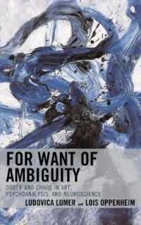 For Want of Ambiguity : Order and Chaos in Art, Psychoanalysis, and Neuroscience