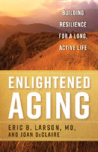 Enlightened Aging : Building Resilience for a Long, Active Life