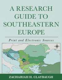 南東欧研究情報源ガイド<br>A Research Guide to Southeastern Europe : Print and Electronic Sources