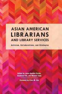 Asian American Librarians and Library Services : Activism， Collaborations， and Strategies