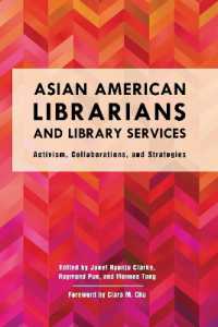 Asian American Librarians and Library Services : Activism， Collaborations， and Strategies