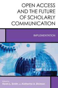 Open Access and the Future of Scholarly Communication : Implementation (Creating the 21st-century Academic Library)