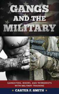 Gangs and the Military : Gangsters, Bikers, and Terrorists with Military Training