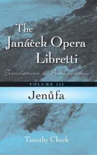 Jenufa : Translations and Pronunciation (The Janácek Opera Libretti Series)