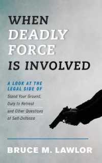 When Deadly Force Is Involved : A Look at the Legal Side of Stand Your Ground, Duty to Retreat and Other Questions of Self-Defense