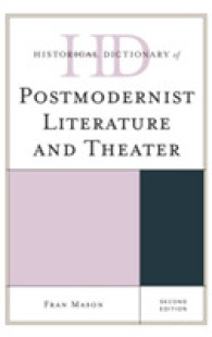 ポストモダン文学・演劇歴史辞典（第２版）<br>Historical Dictionary of Postmodernist Literature and Theater (Historical Dictionaries of Literature and the Arts) （2ND）