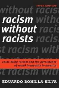アメリカに見るレイシストなき人種主義（第５版）<br>Racism without Racists : Color-Blind Racism and the Persistence of Racial Inequality in America （5TH）