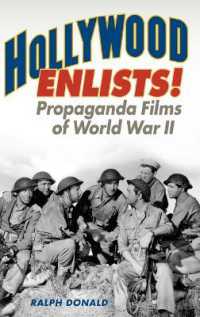 Hollywood Enlists! : Propaganda Films of World War II (Film and History)
