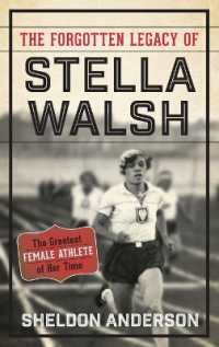 The Forgotten Legacy of Stella Walsh : The Greatest Female Athlete of Her Time
