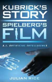 Kubrick's Story, Spielberg's Film : A.I. Artificial Intelligence
