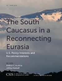 The South Caucasus in a Reconnecting Eurasia : U.S. Policy Interests and Recommendations (Csis Reports)