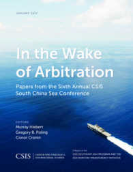 In the Wake of Arbitration : Papers from the Sixth Annual CSIS South China Sea Conference (Csis Reports)