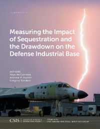 Measuring the Impact of Sequestration and the Drawdown on the Defense Industrial Base (Csis Reports)