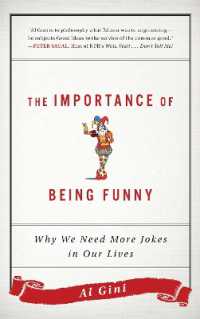 The Importance of Being Funny : Why We Need More Jokes in Our Lives