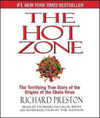 The Hot Zone : The Terrifying True Story of the Origins of the Ebola Virus