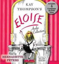 Eloise Audio Collection (2-Volume Set) : Eloise / Eloise in Paris / Eloise at Christmas Time / Eloise in Moscow （Unabridged）