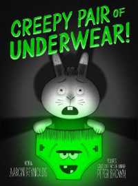 アーロン・レイノルズ ／ピーター・ブラウン 『きょうふの おばけパンツ』（原書）<br>Creepy Pair of Underwear! (Creepy Tales!)