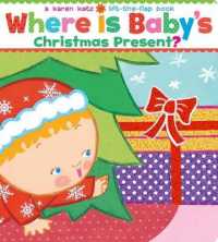 Where Is Baby's Christmas Present? : A Karen Katz Lift-The-Flap Book/Lap Edition （Board Book）