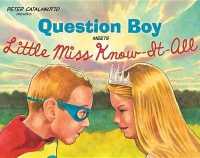 Question Boy Meets Little Miss Know-It-All (Richard Jackson Books (Atheneum Hardcover))