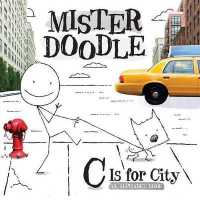 C Is for City : An Alphabet Book (Mister Doodle) （Board Book）