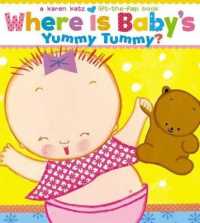 Where Is Baby's Yummy Tummy? (Karen Katz Lift-the-flap Books) （Board Book）