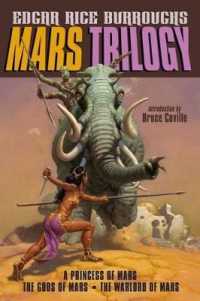 Mars Trilogy : A Princess of Mars/The Gods of Mars/The Warlord of Mars