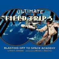 Ultimate Field Trip #5 : Blasting Off to Space Academy