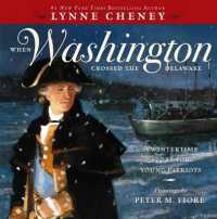 When Washington Crossed the Delaware : A Wintertime Story for Young Patriots （Reprint）