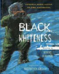 Black Whiteness : Admiral Byrd Alone in the Antarctic