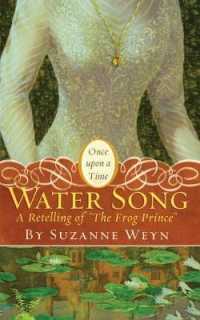 Water Song : A Retelling of 'The Frog Prince' (Once upon a Time)