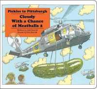 Pickles to Pittsburgh : Cloudy with a Chance of Meatballs 2 (Classic Board Books) （Board Book）
